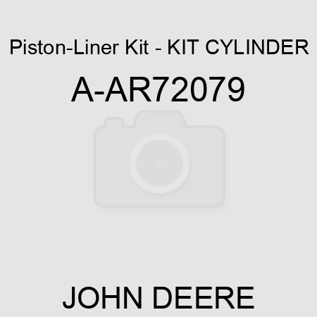 Piston-Liner Kit - KIT, CYLINDER A-AR72079