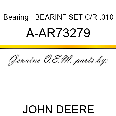 Bearing - BEARINF SET, C/R, .010 A-AR73279