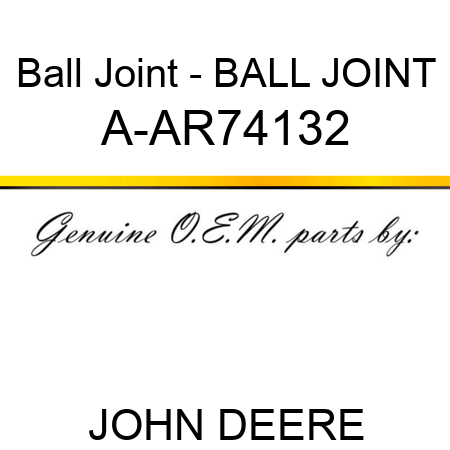 Ball Joint - BALL JOINT A-AR74132