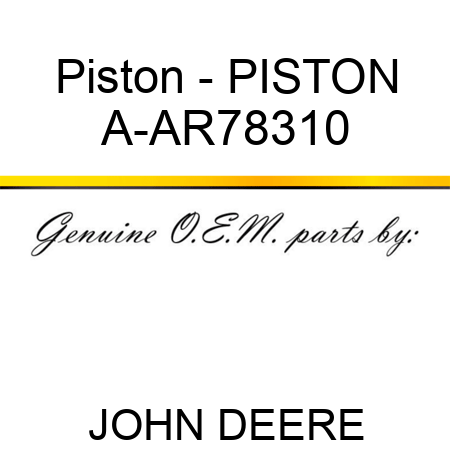 Piston - PISTON A-AR78310