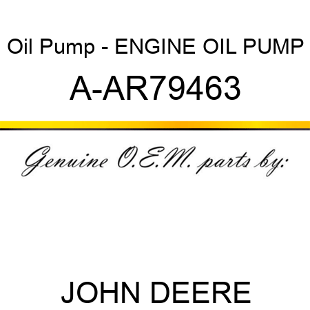 Oil Pump - ENGINE OIL PUMP A-AR79463