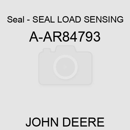 Seal - SEAL, LOAD SENSING A-AR84793