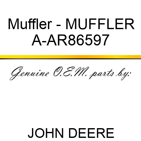 Muffler - MUFFLER A-AR86597