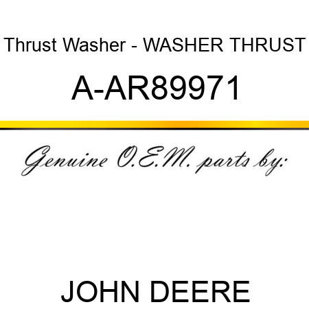 Thrust Washer - WASHER, THRUST A-AR89971