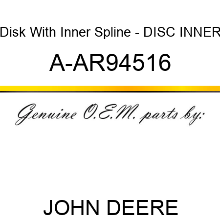 Disk With Inner Spline - DISC, INNER A-AR94516