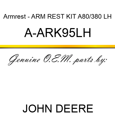 Armrest - ARM REST KIT, A80/380 LH A-ARK95LH