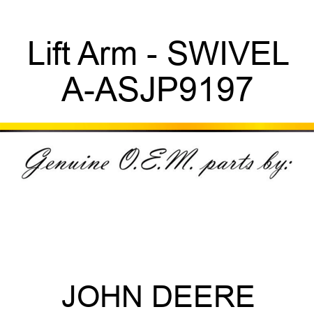Lift Arm - SWIVEL A-ASJP9197