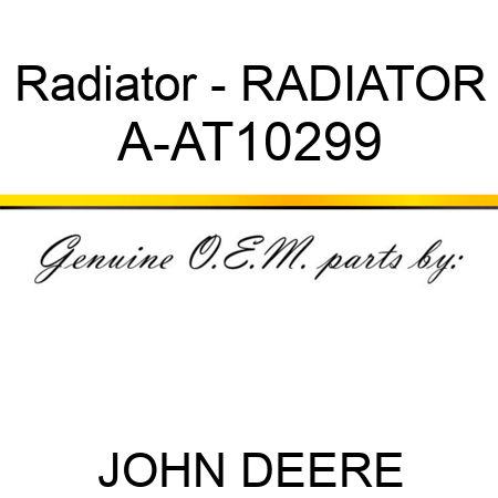 Radiator - RADIATOR A-AT10299