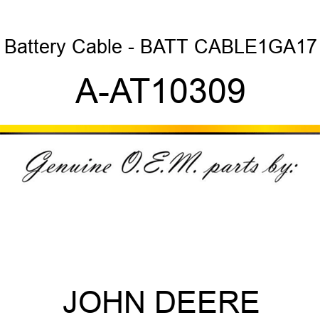 Battery Cable - BATT CABLE1GA17 A-AT10309