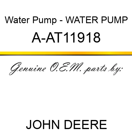 Water Pump - WATER PUMP A-AT11918
