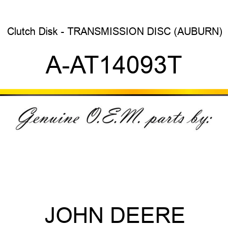 Clutch Disk - TRANSMISSION DISC, (AUBURN) A-AT14093T