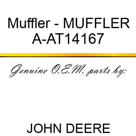 Muffler - MUFFLER A-AT14167