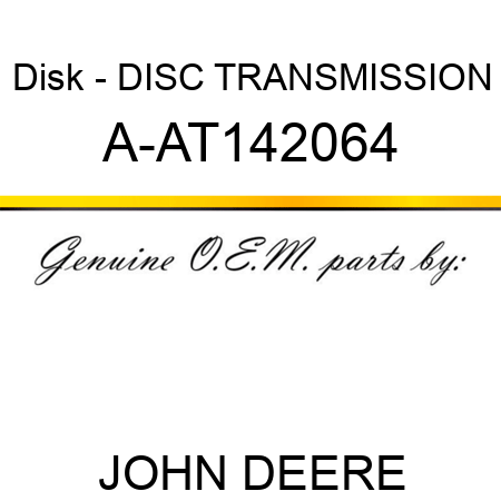 Disk - DISC, TRANSMISSION A-AT142064