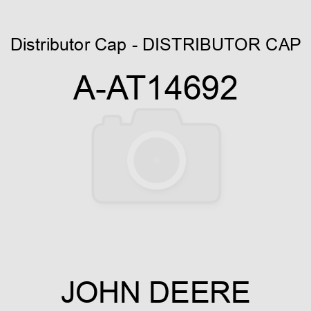 Distributor Cap - DISTRIBUTOR CAP A-AT14692