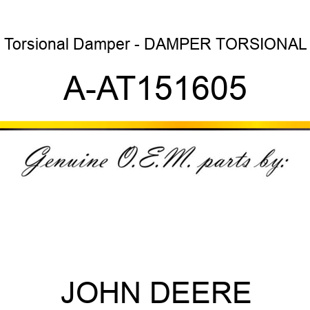 Torsional Damper - DAMPER, TORSIONAL A-AT151605