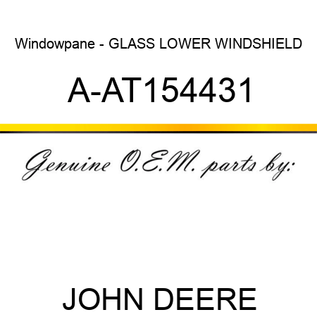 Windowpane - GLASS, LOWER WINDSHIELD A-AT154431