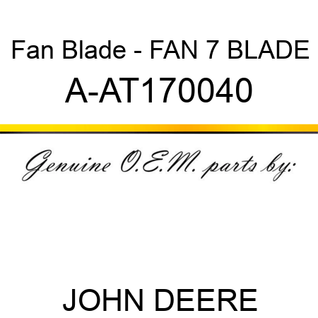 Fan Blade - FAN, 7 BLADE A-AT170040