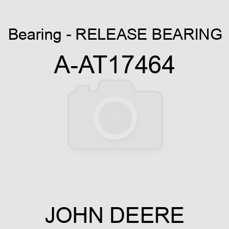Bearing - RELEASE BEARING A-AT17464
