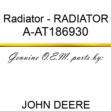 Radiator - RADIATOR A-AT186930