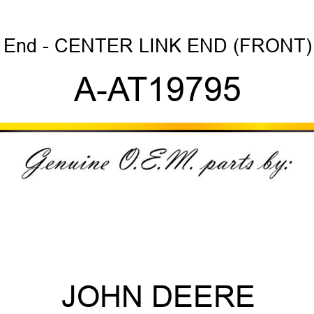 End - CENTER LINK END (FRONT) A-AT19795
