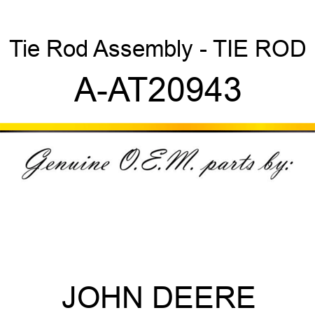 Tie Rod Assembly - TIE ROD A-AT20943