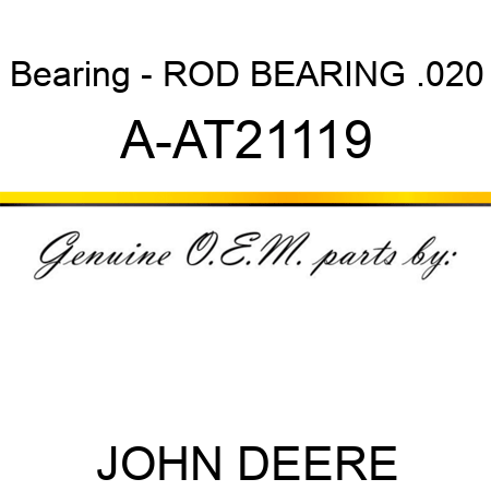 Bearing - ROD BEARING, .020 A-AT21119
