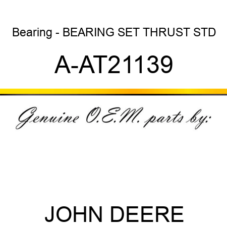 Bearing - BEARING SET, THRUST STD A-AT21139
