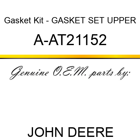Gasket Kit - GASKET SET, UPPER A-AT21152