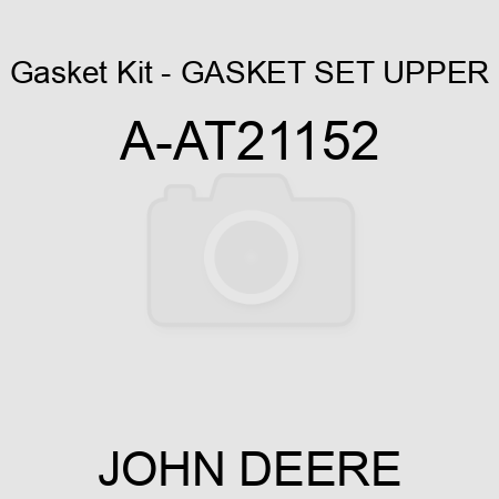 Gasket Kit - GASKET SET, UPPER A-AT21152