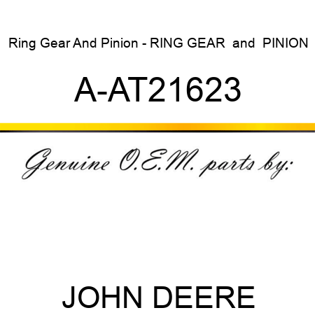 Ring Gear And Pinion - RING GEAR & PINION A-AT21623