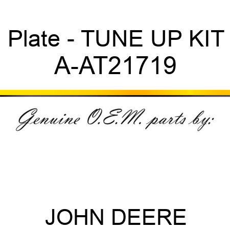 Plate - TUNE UP KIT A-AT21719