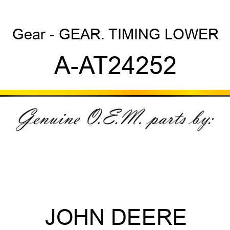 Gear - GEAR. TIMING, LOWER, A-AT24252