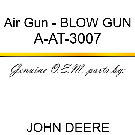 Air Gun - BLOW GUN A-AT-3007