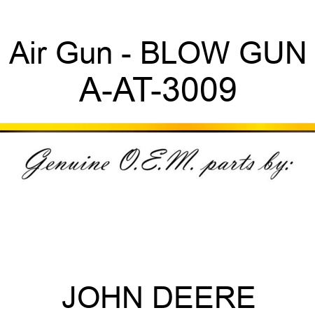 Air Gun - BLOW GUN A-AT-3009
