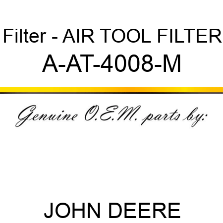 Filter - AIR TOOL FILTER A-AT-4008-M
