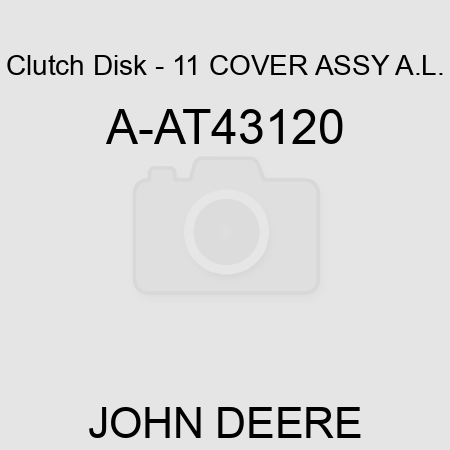 Clutch Disk - 11 COVER ASSY A.L. A-AT43120