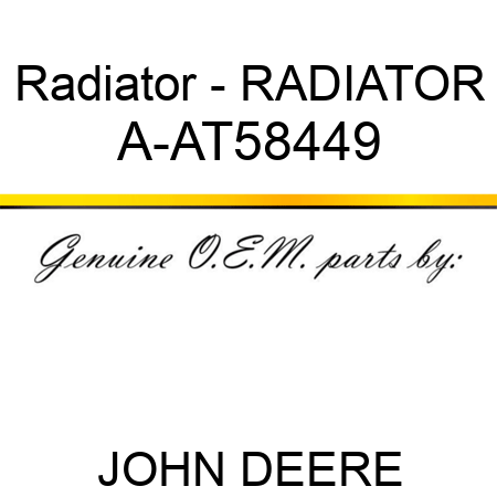 Radiator - RADIATOR A-AT58449
