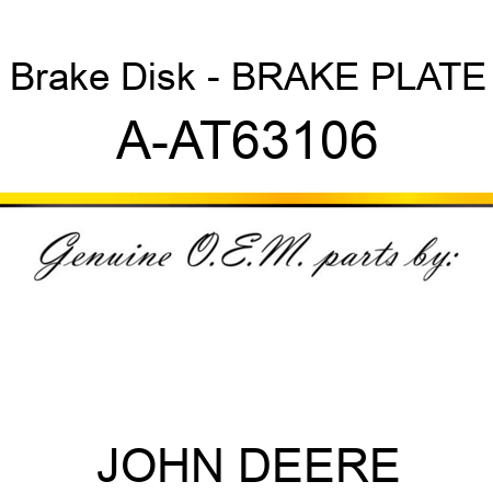 Brake Disk - BRAKE PLATE A-AT63106