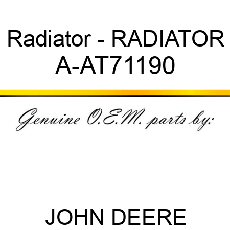 Radiator - RADIATOR A-AT71190