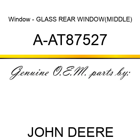 Window - GLASS, REAR WINDOW(MIDDLE) A-AT87527