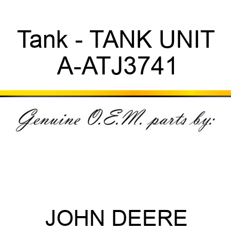 Tank - TANK UNIT A-ATJ3741