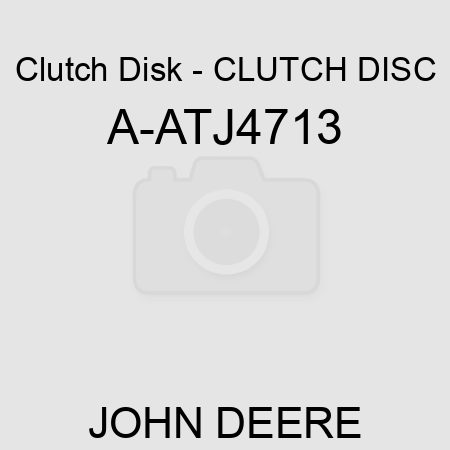 Clutch Disk - CLUTCH DISC A-ATJ4713