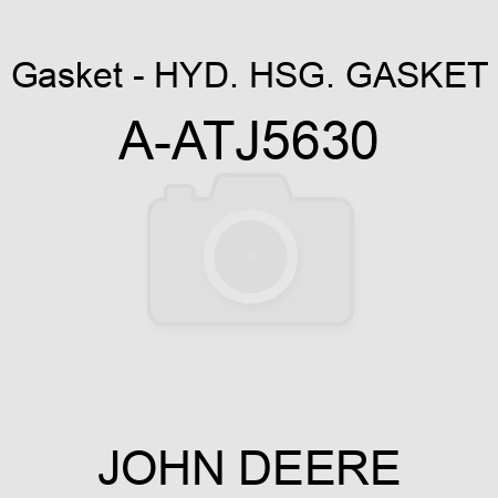 Gasket - HYD. HSG. GASKET A-ATJ5630