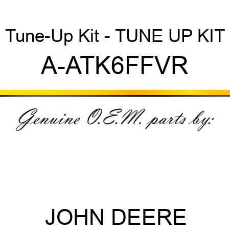 Tune-Up Kit - TUNE UP KIT A-ATK6FFVR