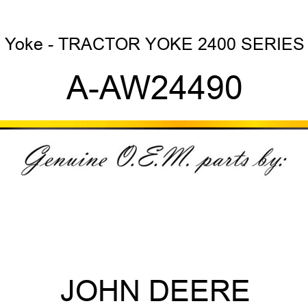 Yoke - TRACTOR YOKE, 2400 SERIES A-AW24490