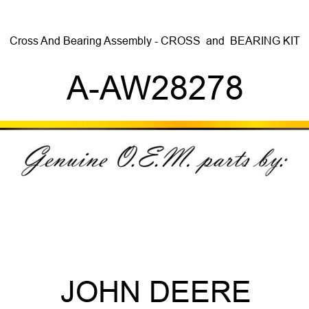 Cross And Bearing Assembly - CROSS & BEARING KIT A-AW28278