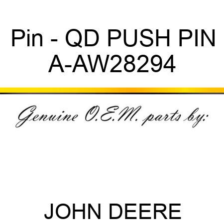Pin - QD PUSH PIN A-AW28294