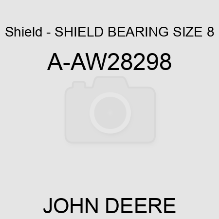 Shield - SHIELD BEARING, SIZE 8 A-AW28298