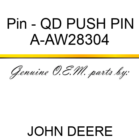Pin - QD PUSH PIN A-AW28304