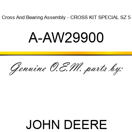 Cross And Bearing Assembly - CROSS KIT, SPECIAL SZ 5 A-AW29900